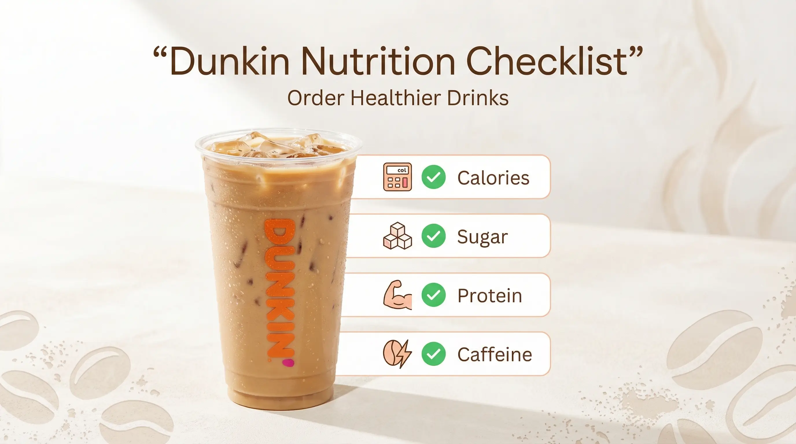 Dunkin Nutrition Checklist featured image showing a Dunkin iced coffee with icons for calories, sugar, protein, and caffeine to help order healthier drinks